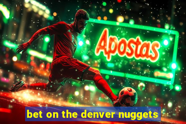 bet on the denver nuggets